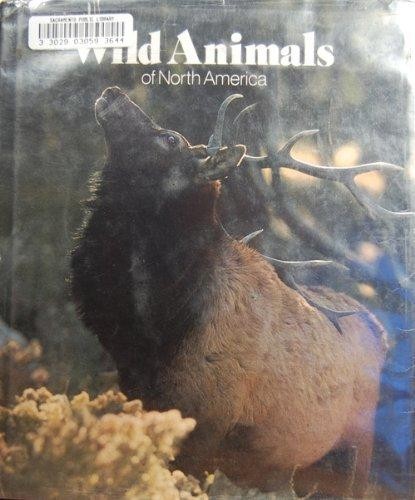 Wild animals of North America by Merle Severy cover