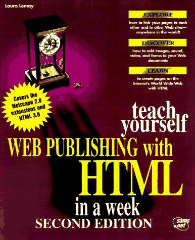 Teach yourself Web publishing with HTML 3.0 in a week