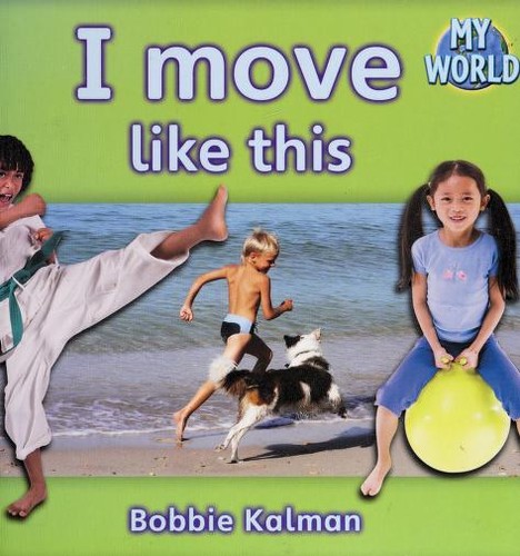 Animals move like this by Bobbie Kalman cover