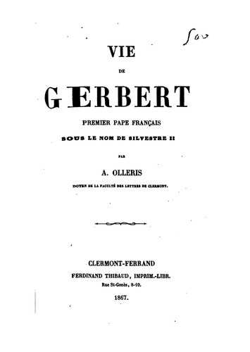 Vie de Gerbert, premier pape français sous le nom de Silvestre II