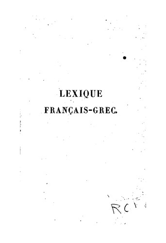 Léxique français-grec avec l'explication latine, à l'usage des classes de grammaire et d ... by Fleury de Lécluse cover
