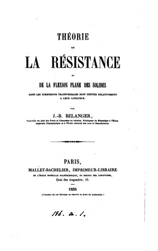 Théorie de la résistance et de la flexion plane des solides dont les dimensions transversales ...