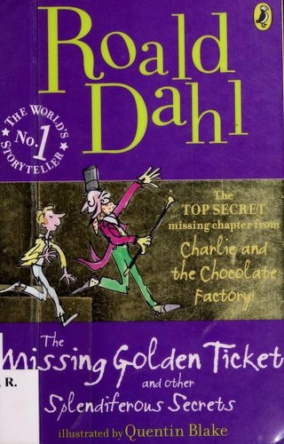 The missing golden ticket and other splendiferous secrets