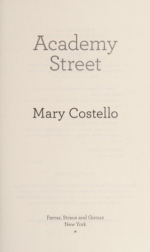 Academy street by Mary Costello, Mary Costello cover