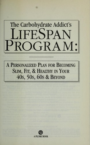 The carbohydrate addict's lifespan program