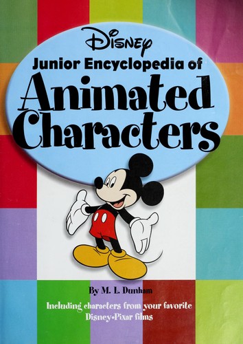 Disney junior encyclopedia of animated characters by M. L. Dunham cover