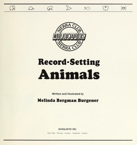 Record-setting animals by Melinda Bergman Burgener cover
