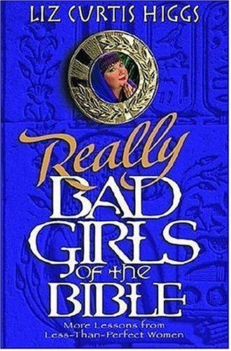 Really Bad Girls of the Bible
