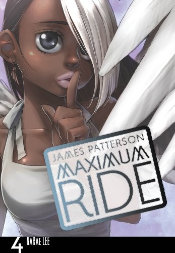 Maximum Ride. The Manga, Vol. 4