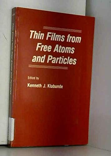 Thin Films from Free Atoms and Particles