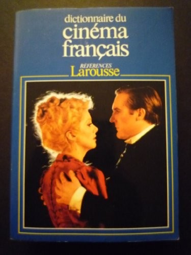 Dictionnaire du cinema francais by Jean Loup Passek cover