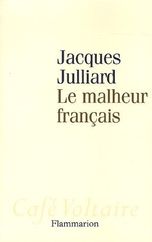 Le malheur français by Jacques Julliard cover