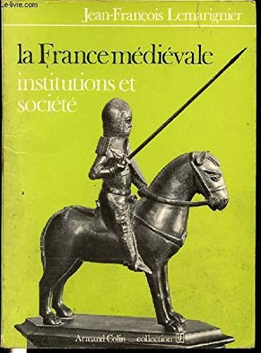 La France médiévale by Jean-François Lemarignier cover