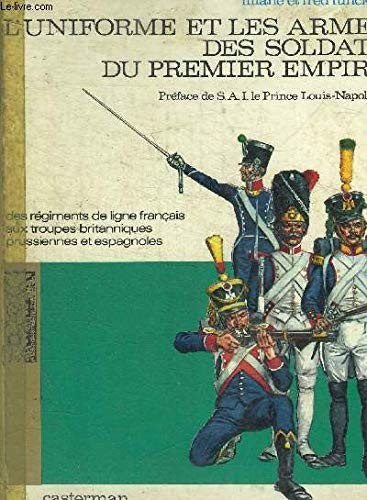 L' uniforme et les armes des Soldats du premier Empire by Liliane Funcken cover