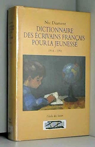 Dictionnaire des écrivains français pour la jeunesse, 1914-1991 by Nic Diament cover