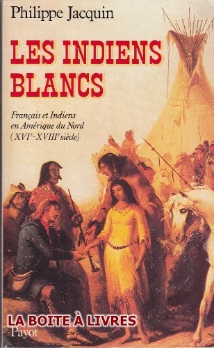Les Indiens blancs by Philippe Jacquin cover