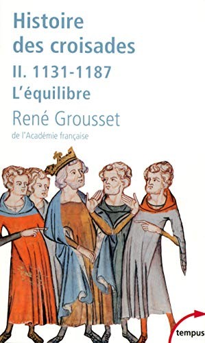Histoire des Croisades et du royaume franc de Jérusalem by René Grousset cover