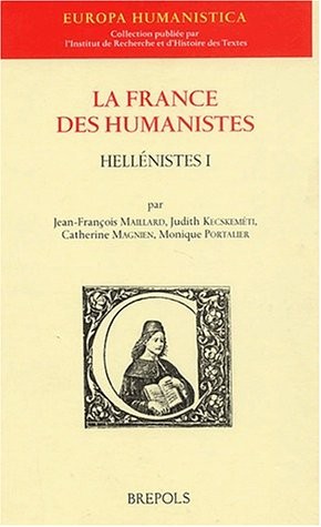 La France des humanistes (Europa humanistica) by Jean-François Maillard cover