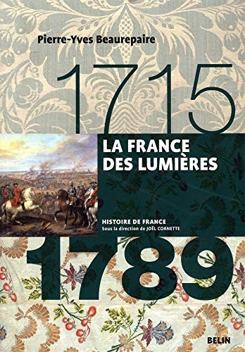 La France des lumières 1715-1789 by Pierre-Yves Beaurepaire, Joël Cornette cover