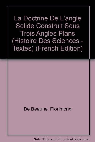 La Doctrine de L'Angle Solide Construit Sous Trois Angles Plans (Histoire Des Sciences - Textes) (French Edition)