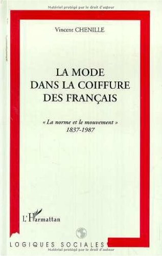 La mode dans la coiffure des Français by Vincent Chenille cover