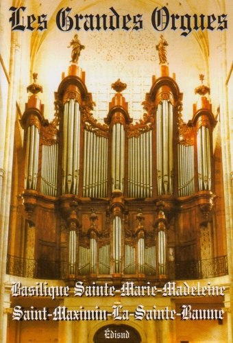Basilique de Saint Maximin Les Grandes orgues Basilique Ste Marie by  cover