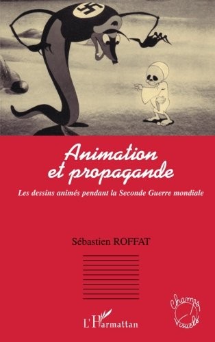Animation et propagande by Sébastie Roffat cover