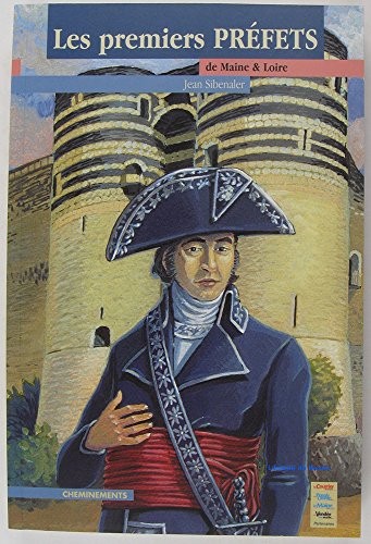 Les premiers préfets du Maine-et-Loire by Jean Sibenaler cover