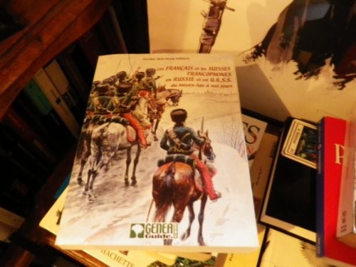 Les français et les suisses francophones en Russie et en URSS du Moyen Age à nos jours by Jean-Marie Thiébaud cover