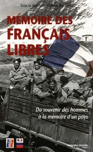 Mémoire des Français Libres : Du souvenir des hommes à la mémoire d'un pays by Collectif cover