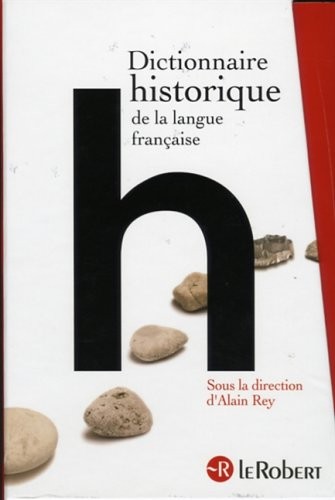 Dictionnaire Historique de la Langue Francaise (Grands Dictionnaires) (French Edition) by Alain Rey cover