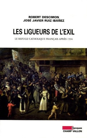Les ligueurs de l'exil by Robert Descimon cover