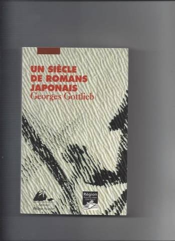 Un siècle de romans japonais by Georges Gottlieb cover