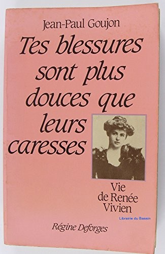 Tes blessures sont plus douces que leurs caresses