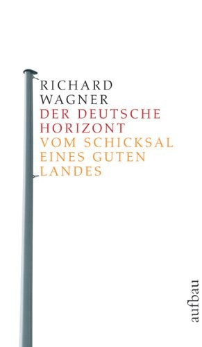 Der deutsche Horizont by Richard Wagner cover