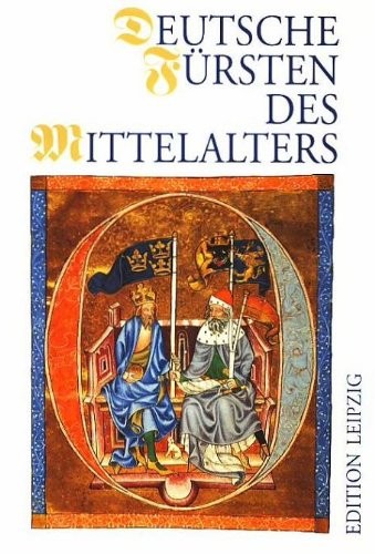 Deutsche Fürsten des Mittelalters: Fünfundzwanzig Lebensbilder (German Edition) by Eberhard Holtz cover