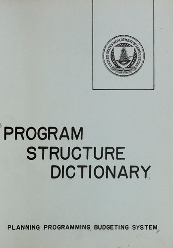 Program structure dictionary; planning, programming, budgeting system