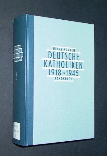 Deutsche Katholiken, 1918-1945 by Heinz Hürten cover