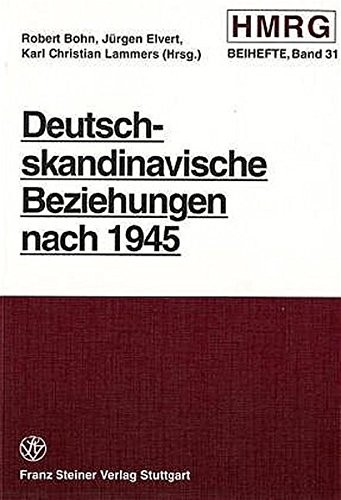 Deutsch-skandinavische Beziehungen nach 1945 (Historische Mitteilungen - Beihefte) (German Edition) by Robert Bohn cover