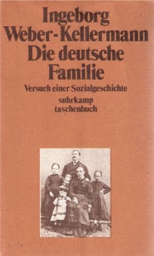 Die deutsche Familie by Ingeborg Weber-Kellermann cover