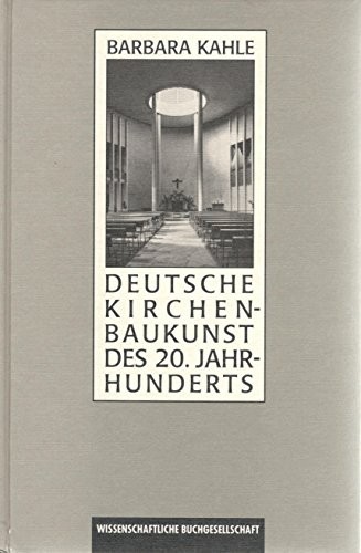Deutsche Kirchenbaukunst des 20. Jahrhunderts by Barbara Kahle cover