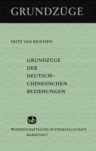 Grundzüge der deutsch-chinesischen Beziehungen by Fritz van Briessen cover