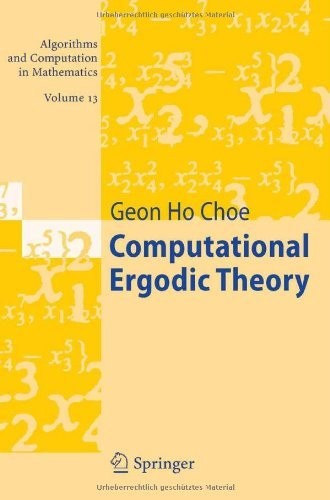 Computational Ergodic Theory (Algorithms and Computation in Mathematics Book 13)
