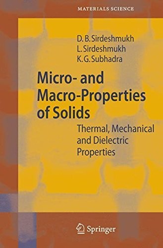 Micro- and Macro-Properties of Solids: Thermal, Mechanical and Dielectric Properties (Springer Series in Materials Science Book 80)
