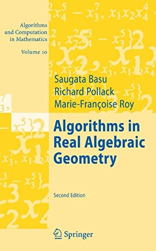 Algorithms in Real Algebraic Geometry (Algorithms and Computation in Mathematics Book 10)
