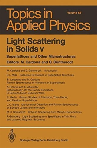 Light Scattering in Solids v: Superlattices and Other Microstructures (Topics in Applied Physics)