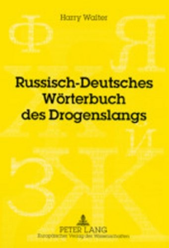 Russisch-deutsches Wörterbuch des Drogenslangs by Walter, Harry Dr. cover