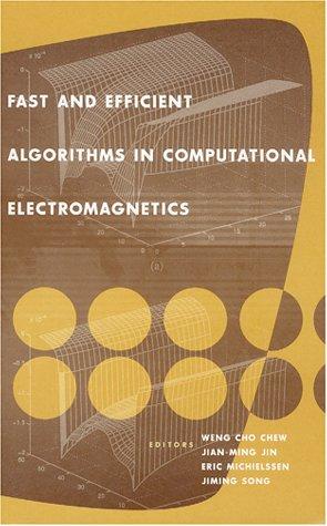 Fast and efficient algorithms in computational electromagnetics by Weng Cho Chew cover