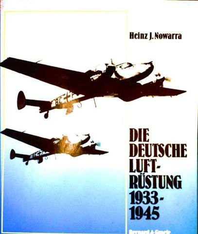 Die deutsche Luftrüstung 1933-1945 by Heinz J. Nowarra cover