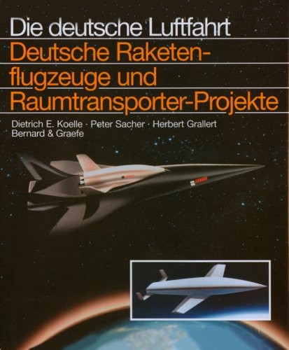 Deutsche Raketenflugzeuge und Raumtransporter-Projekte. Die Deutsche Luftfahrt by Herbert Grallert cover